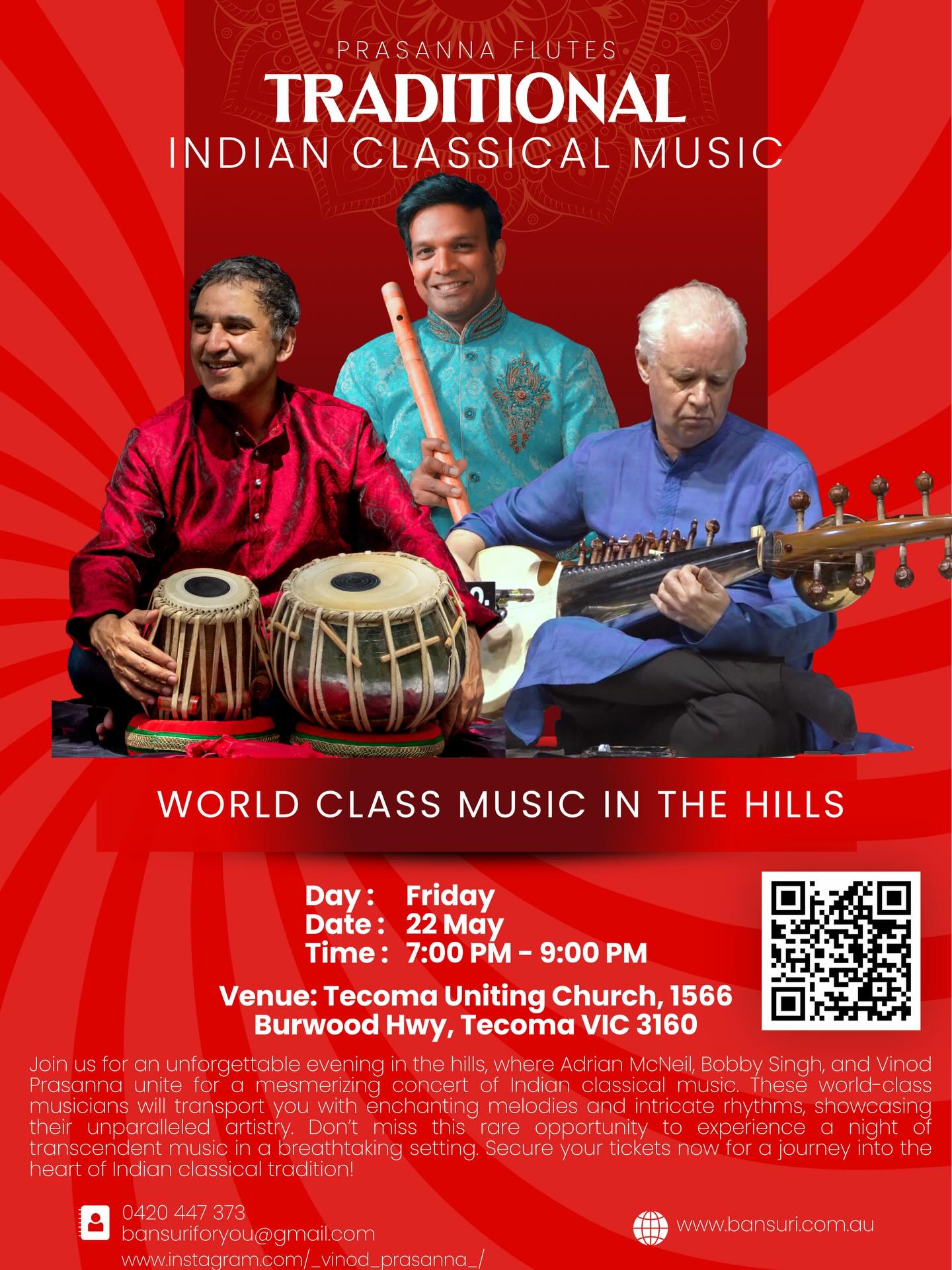 WORLD CLASS MUSIC IN THE HILLS 

Join us for an unforgettable evening in the hills featuring renowned musicians Adrian McNeil, Bobby Singh, and Vinod Prasanna in a captivating concert of Indian classical music. Experience the enchanting melodies and intricate rhythms that these world-class artists will bring to life. 

 

Bobby Singh, an ARIA Award-winning tabla player from Coffs Harbour, is celebrated for his versatility and skill. Vinod Prasanna, an award-winning bansuri player based in Melbourne, will showcase his exceptional talent, complemented by the masterful Sarod playing of Adrian McNeil.

 

Don’t miss this rare opportunity to immerse yourself in the heart of Indian classical tradition. Secure your tickets now and join us for this remarkable musical journey. All booking links and additional information are provided below. We look forward to seeing you there!

 

https://www.trybooking.com/DKSMF